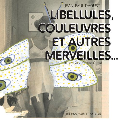 9782922685824: Libellules, Couleuvres et Autres Merveilles.