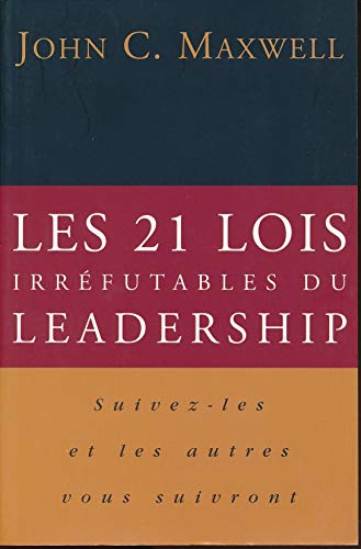 9782922713015: Les 21 Lois Irrefutables Du Leadership
