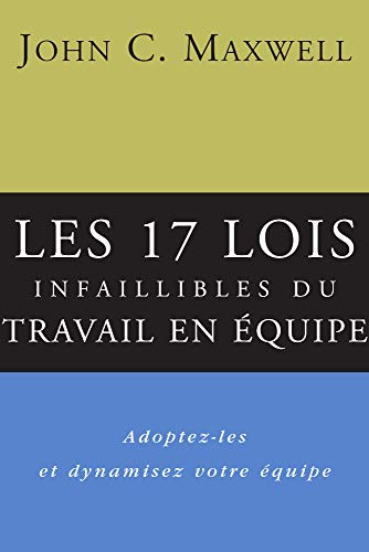 9782922713039: Les 17 lois infaillibles du travail en quipe