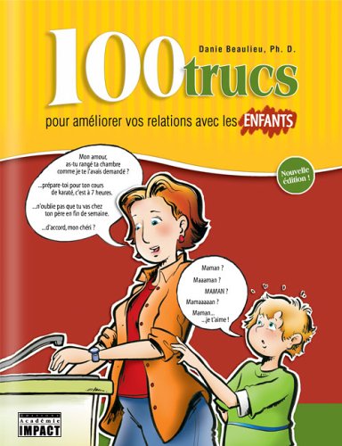 9782922762389: 100 Trucs pour Ameliorer Vos Relations avec les Enfants