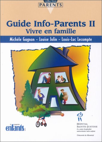 Stock image for Guide Info-Parents. Tome 2, Vivre En Famille for sale by Ammareal
