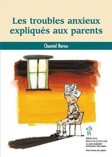 Beispielbild fr Les troubles anxieux expliques aux parents zum Verkauf von Ammareal