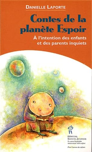 9782922770490: Contes De La Planete Espoir. A L'Intention Des Enfants Et Des Parents Inquiets