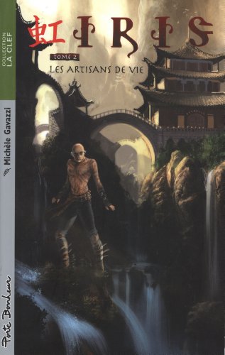 9782922792737: Iris T2 - Les artisans de vie (French Edition)