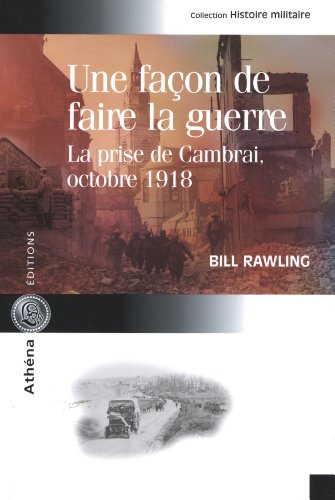 Stock image for UNE FACON DE FAIRE LA GUERRE: LES SOLDATS CANADIENS ET LA PRISE for sale by Books Unplugged