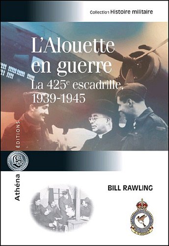 9782922865899: L'Alouette en guerre - la 425e escadrille, 1939-1945