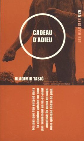 Imagen de archivo de Cadeau d'adieu [Paperback] Tasic, Vladimir a la venta por LIVREAUTRESORSAS