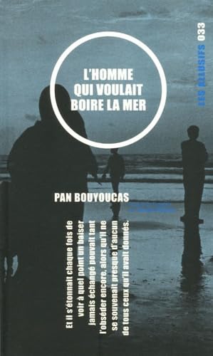 9782922868234: L'homme qui voulait boire la mer