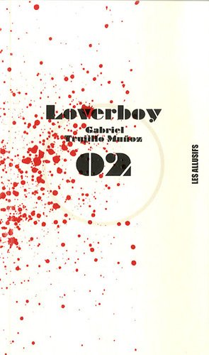 Loverboy (9782922868937) by Trujillo MuÃ±oz, Gabriel