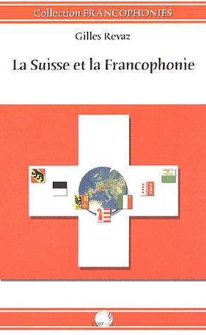 Beispielbild fr La Suisse et la Francophonie zum Verkauf von Ammareal