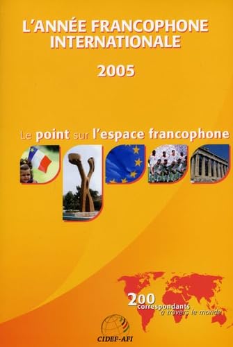 9782922876093: L'anne francophone internationale: LE POINT SUR L'ESPACE FRANCOPHONE