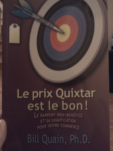 Stock image for Le prix Quixtar est le bon for sale by Better World Books Ltd