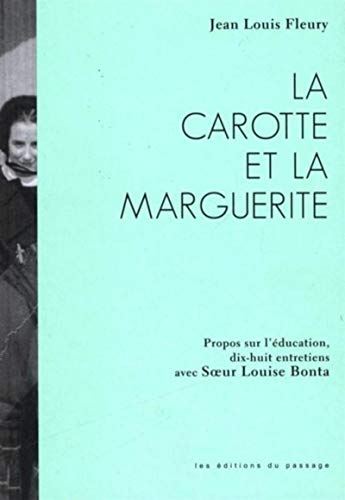 Beispielbild fr La Carotte et la Marguerite zum Verkauf von Revaluation Books