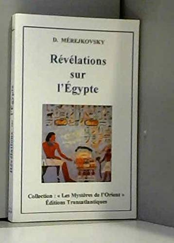 Beispielbild fr Revelations sur l'egypte Merejkovsky, d. zum Verkauf von LIVREAUTRESORSAS