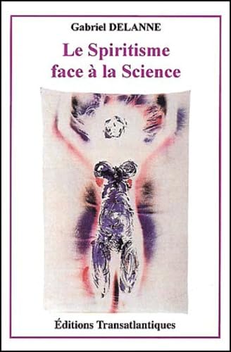 Le Spiritisme face à la science (4)