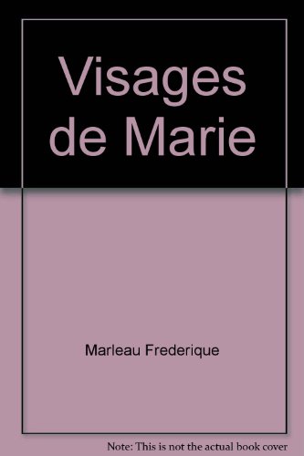 Beispielbild fr Visages de Marie zum Verkauf von Better World Books