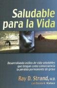 Saludable Para La Vida (Spanish Edition) (9782922969085) by Ray D. Strand