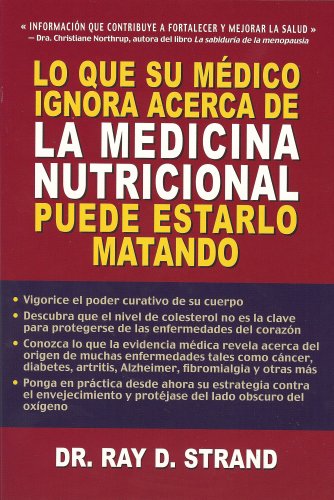 9782922969092: Lo Que Su Medico Ignora Acerca De La Medecina Nutricional Puede Estarlo Matando