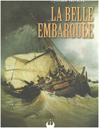 9782923016900: La Belle Embarquee
