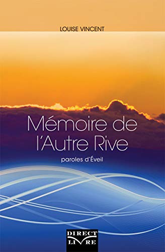 Beispielbild fr MEMOIRE DE L AUTRE RIVE : PAROLES D EVEIL zum Verkauf von Gallix