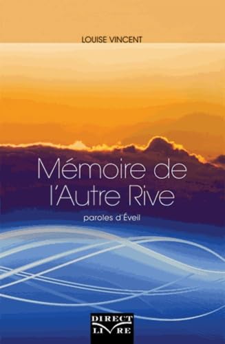 Stock image for MEMOIRE DE L AUTRE RIVE : PAROLES D EVEIL for sale by Gallix