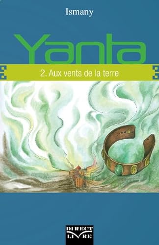 Stock image for YANTA - TOME 2 : AUX VENTS DE LA TERRE for sale by Gallix