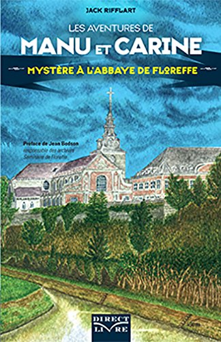 Stock image for AVENTURES DE MANU ET CARINE (LES) : MYSTERE A L ABBAYE DE FLOREFFE for sale by Gallix