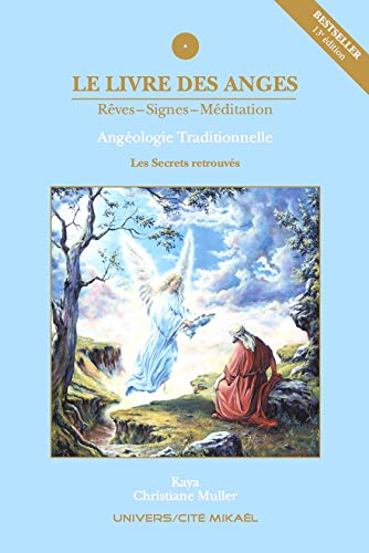 Beispielbild fr Le Livre Des Anges. Vol. 1. Les Secrets Retrouvs : Rves, Signes, Mditation : Angologie Tradition zum Verkauf von RECYCLIVRE