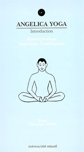 Beispielbild fr Angelica Yoga : Introduction: Manuel Pratique, Angologie Traditionnelle zum Verkauf von Better World Books