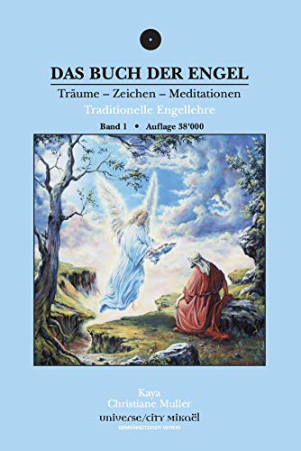 Stock image for Das Buch der Engel Trume - Zeichen - Meditationen: Traditionelle Engellehre Band 1: Bd. 1 for sale by medimops