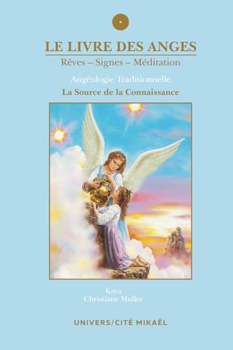 Stock image for Le livre des anges : Rves, signes, mditation for sale by medimops