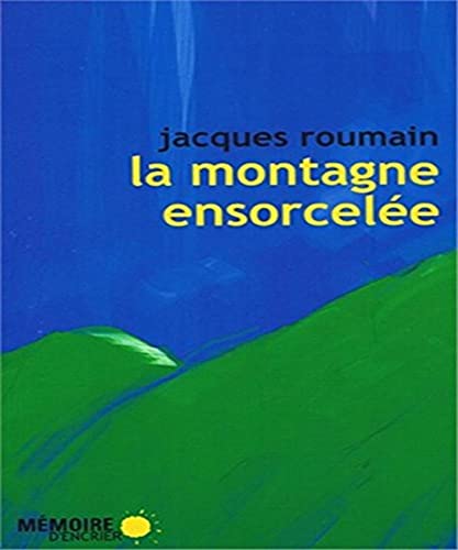 9782923153339: La Montagne ensorcele