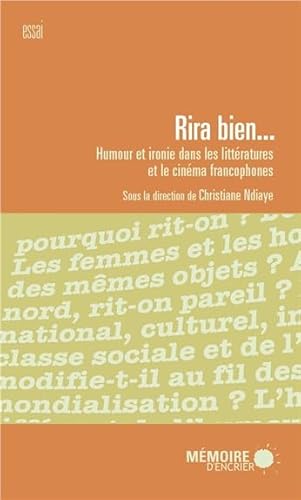 Stock image for RIRA BIEN : HUMOUR ET IRONIE DANS LES LITTRATURES ET LE CINMA FRANCOPHONES for sale by Librairie La Canopee. Inc.