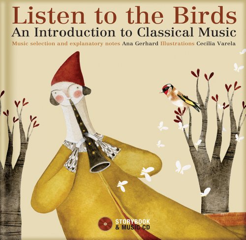 Imagen de archivo de Listen to the Birds : An Introduction to Classical Music a la venta por Better World Books