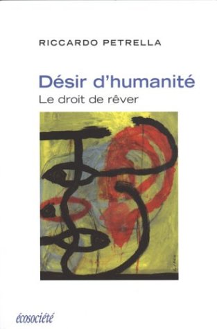 Beispielbild fr Dsir d'humanit : Le droit de rver zum Verkauf von Ammareal