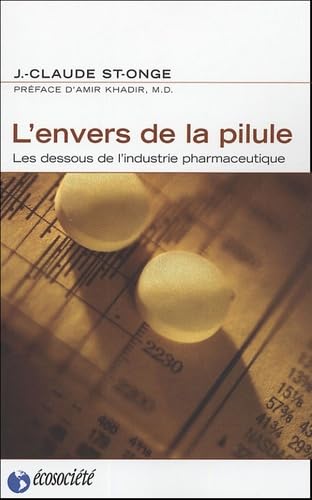 Beispielbild fr L'envers de la pilule. Les dessous de l'industrie pharmaceutique zum Verkauf von Ammareal