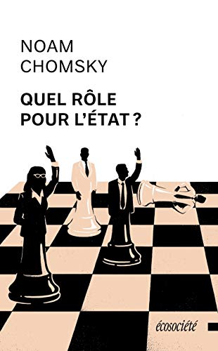 QUEL ROLE POUR L'ETAT ? (9782923165172) by CHOMSKY, Noam