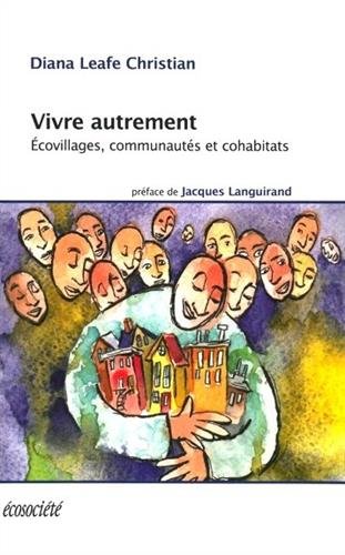 Beispielbild fr Vivre autrement : Ecovillages, communauts et cohabitats zum Verkauf von medimops