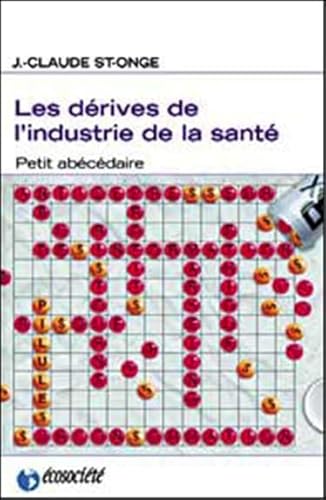 Beispielbild fr Les drives de l'industrie de la sant. Petit abcdaire zum Verkauf von Ammareal