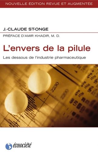 9782923165400: L'envers de la pilule: Les dessous de l'industrie pharmaceutique