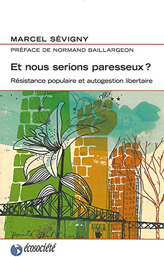 Beispielbild fr Et nous serions paresseux? zum Verkauf von Librairie La Canopee. Inc.