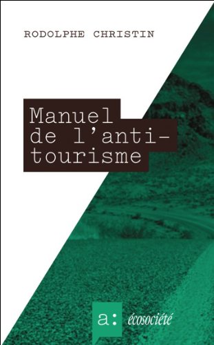 9782923165578: Manuel de l'antitourisme