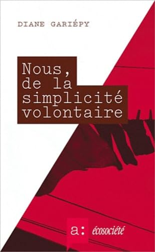 9782923165769: Nous, de la Simplicit Volontaire