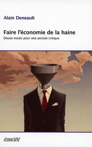 9782923165790: Faire l'conomie de la haine: Douze essais pour une pense critique