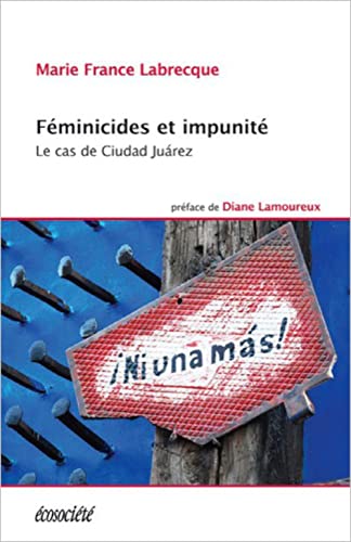 9782923165820: Fminicides et impunit: Le cas de Ciudad Juarez