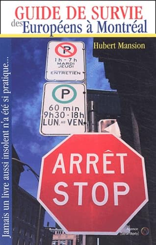 Stock image for Guide de Survie des Europeens a Montreal for sale by Better World Books