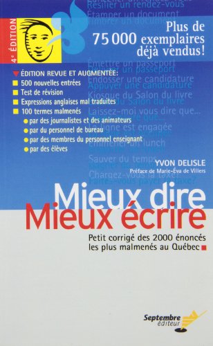 Beispielbild fr Mieux dire mieux crire - Petit corrig des 2000 noncs les plus malmens au Qubec zum Verkauf von Librairie Le Nord