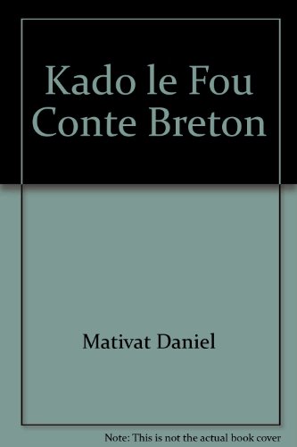 Beispielbild fr Kado le Fou. Conte Breton zum Verkauf von medimops