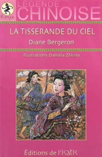 9782923234120: La tisserande du ciel: Lgende chinoise