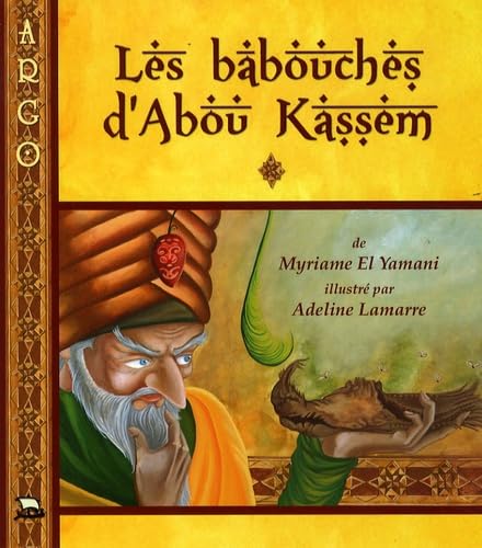 Stock image for Les Babouches D'Abou Kassen : Conte Arabe des Mille et une Nuits for sale by Better World Books